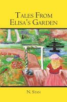 Tales From Elisa's Garden 1419652001 Book Cover