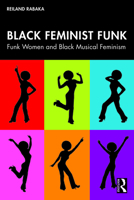 Black Feminist Funk: Funk Women and Black Musical Feminism 1041106815 Book Cover
