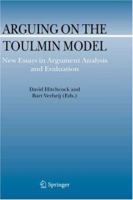 Arguing on the Toulmin Model: New Essays in Argument Analysis and Evaluation (Argumentation Library) 1402049374 Book Cover