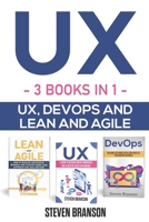 UX: 3 Books in 1: UX, DevOps and Lean and Agile B0858T6GST Book Cover