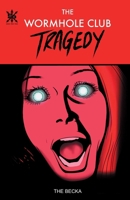 The Wormhole Club Tragedy B0H8DVR9VB Book Cover