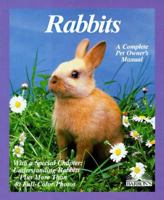 Rabbits: How to Take Care of Them and Understand Them (A Complete Pet Owner's Manual) 0812044401 Book Cover