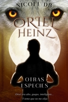 Oriel Heinz: Otras Especies B0BNTQWTVJ Book Cover