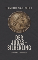Der Judas-Silberling: Ein Okkult-Thriller (German Edition) B0G7DVN2F2 Book Cover