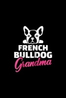 French Bulldog Grandma: Womens French Bulldog Grandma Journal/Notebook Blank Lined Ruled 6x9 100 Pages 1695512367 Book Cover
