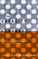 The Capacity Contract: Intellectual Disability and the Question of Citizenship 0816694036 Book Cover
