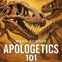 Wasil Science: Apologetics 101 Volume 1 B0C2SD1F6B Book Cover