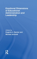 Emotional Dimensions of Educational Administration and Leadership 0415476976 Book Cover