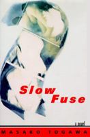 SLOW FUSE: A Novel 0679418628 Book Cover
