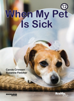 When My Pet Is Sick: Book 12 1922516589 Book Cover