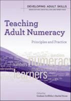 Teaching Adult Numeracy: Principles and Practice 0335246826 Book Cover