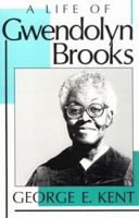 A Life of Gwendolyn Brooks 0813108276 Book Cover