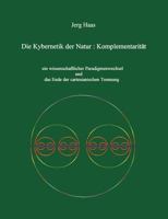 Kybernetik der Natur: Komplementarität 3831110190 Book Cover