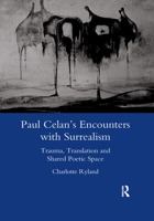 Paul Celan's Encounters with Surrealism: Trauma, Translation and Shared Poetic Space 0367602865 Book Cover