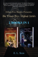 The Ethan Fox Original Series: 2 Books In 1 1956905014 Book Cover