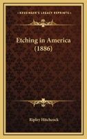 Etching in America; 1015240186 Book Cover