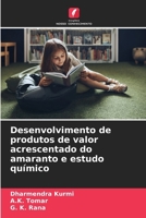 Desenvolvimento de produtos de valor acrescentado do amaranto e estudo químico (Portuguese Edition) 6208267382 Book Cover