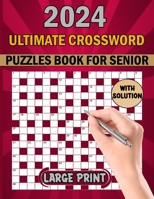 Ultimate Crossword Puzzles Book For Senior: Easy To Medium Crossword Puzzle Book For Adults 100 Puzzles With Solution. B0CTX8KX1R Book Cover