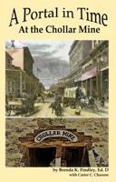 A Portal in Time at the Chollar Mine 0999890239 Book Cover