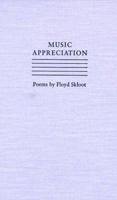 Music Appreciation (Contemporary Poetry Series) 0813013143 Book Cover