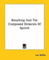 Breathing And The Compound Elements Of Speech 1425321402 Book Cover