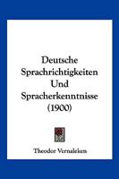 Deutsche Sprachrichtigkeiten und Spracherkenntnisse 1144590035 Book Cover