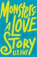 Monsters: A Love Story 1101982497 Book Cover