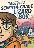 Tales of a Seventh-Grade Lizard Boy 153621650X Book Cover