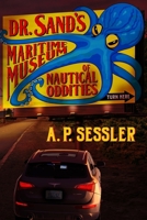 Dr. Sand's Maritime Museum of Nautical Oddities B08VR8QRJK Book Cover