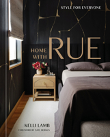 Home with Rue: Style for Everyone [An Interior Design Book] 1984860682 Book Cover