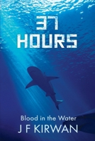 37 Hours: (Nadia Laksheva Spy Thriller Series, Book 2) (The Nadia Diving Thrillers) B0CGKVG5Y8 Book Cover