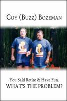 You Said Retire & Have Fun. What's the Problem? 1424195381 Book Cover