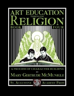 Art Education Through Religion: Book Four 1640511393 Book Cover