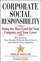 Corporate Social Responsibility: Doing the Most Good for Your Company and Your Cause 0471476110 Book Cover