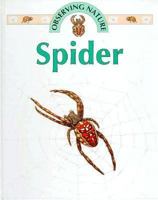 Spider (Observing Nature) 1568474245 Book Cover