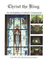Christ the King: An Atchafalaya Catholic Community 1519251297 Book Cover