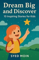 Dream Big and Discover B0GM31RJMH Book Cover