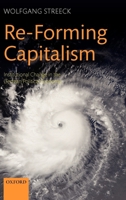 Re-Forming Capitalism: Institutional Change in the German Political Economy 0199573980 Book Cover