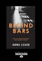 Behind Bars: Real-Life Stories from Inside New Zealand's Prisons 1525245856 Book Cover