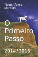 O Primeiro Passo: 2014/2015 (Portuguese Edition) B085DRTDC8 Book Cover