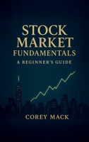 Stock Market Fundamentals: A Beginner's Guide B0FKSMZ6SG Book Cover
