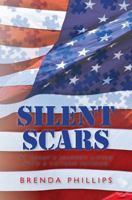 Silent Scars: My Heart's Journey Living With a Vietnam Veteran 1483978702 Book Cover