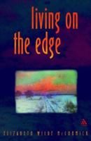 Living on the Edge: Breaking Through Instead of Breaking Down 1852309660 Book Cover