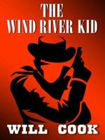 The Wind River Kid (Linford Western) 1405681187 Book Cover