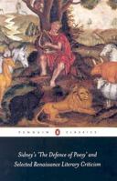 Sidney's The Defence of Poesy' and Selected Renaissance Literary Criticism (Penguin Classics) 0141439386 Book Cover