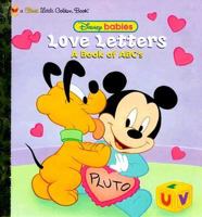 Love Letters: A Book of ABC's (First Little Golden Book) 0307988597 Book Cover