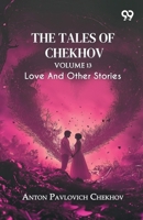 The Tales Of Chekhov: Volume 13 Love And Other Stories 937830463X Book Cover