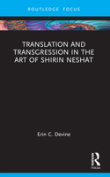 Translation and Transgression in the Art of Shirin Neshat 1032376449 Book Cover