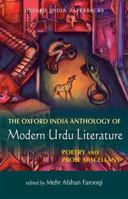 The Oxford India Anthology of Modern Urdu Literature: Poetry and Prose Miscellany 0198069170 Book Cover