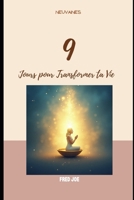 Le Pouvoir de 9 Jours de Prière: Guide Complet pour Débutants (French Edition) B0FFMRVYHG Book Cover